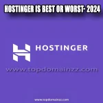 Hostinger Is Best Or Worst-&hellip;